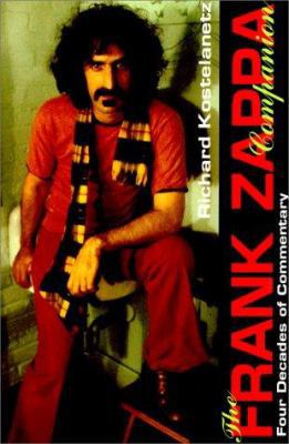 The Frank Zappa Companion: Four Decades of Comm... 0825671817 Book Cover