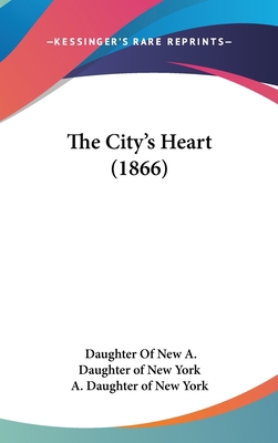 The City's Heart (1866) 1162223111 Book Cover