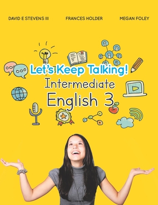 Let's Keep Talking! Intermediate English 3 1702073475 Book Cover
