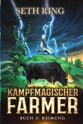 Keimung: Ein Fantasy-LitRPG-Abenteuer [German] B0BW2RY4KW Book Cover