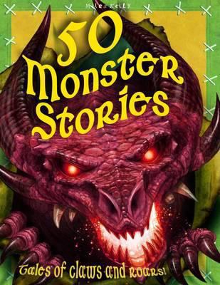 50 Monster Stories. Edited by Belinda Gallagher 1848106580 Book Cover