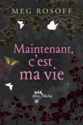 Maintenant, C'Est Ma Vie (French Edition) [French] 2226170065 Book Cover