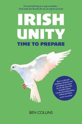 Irish Unity: Time to Prepare 1910022454 Book Cover