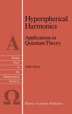 Hyperspherical Harmonics: Applications in Quant... 9401075441 Book Cover