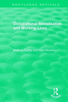 Occupational Socialization and Working Lives (1... 1138480274 Book Cover