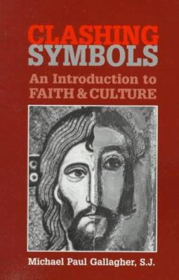 Clashing Symbols: An Introduction to Faith and ... 0809137844 Book Cover