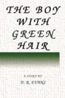The Boy With Green Hair 0615194958 Book Cover