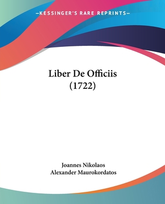 Liber De Officiis (1722) [Latin] 1104780143 Book Cover