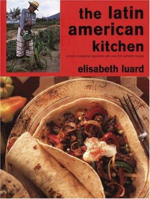 The Latin American Kitchen 1856264432 Book Cover