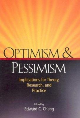 Optimism & Pessimism: Implications for Theory, ... 1557986916 Book Cover