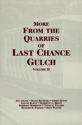 More from the Quarries of Last Chance Gulch, Vo... 1560371307 Book Cover