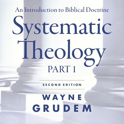 Systematic Theology, Second Edition Part 1: An ... B0C676W5KX Book Cover