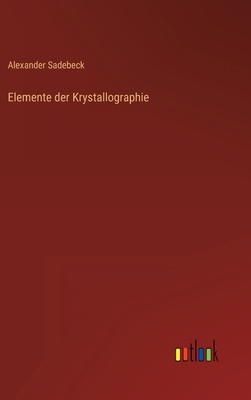 Elemente der Krystallographie [German] 336848981X Book Cover