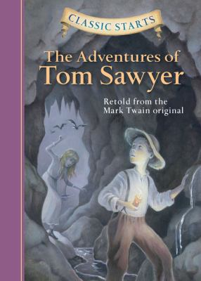 Classic Starts(r) the Adventures of Tom Sawyer 1402712162 Book Cover