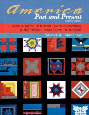 America Past and Present, Volume II (Since 1865), 0321365682 Book Cover