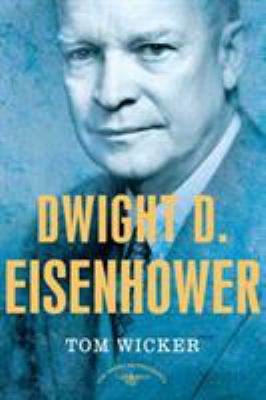 Dwight D. Eisenhower: The American Presidents S... B00A2Q48P0 Book Cover