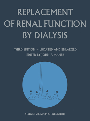 Replacement of Renal Function by Dialysis: A Te... 9401069794 Book Cover