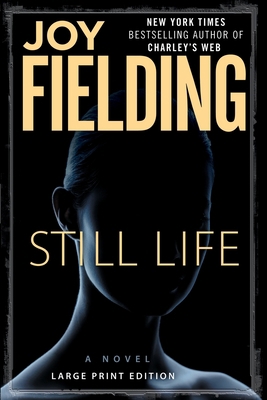 Still Life [Large Print] 1451627777 Book Cover