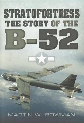 Stratofortress: The Story of the B-52 1848848609 Book Cover