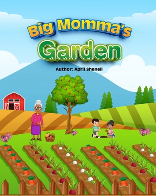 Big Momma's Garden B0BZXF7NZ5 Book Cover