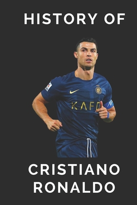 History of Ronaldo B0CTLFH1F8 Book Cover