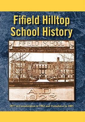 Fifield Hilltop School History 1453521739 Book Cover
