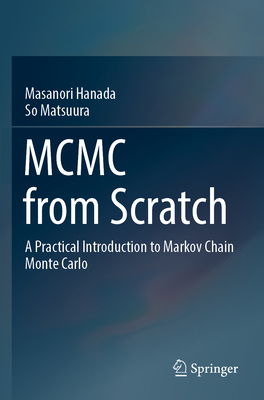 MCMC from Scratch: A Practical Introduction to ... 9811927170 Book Cover