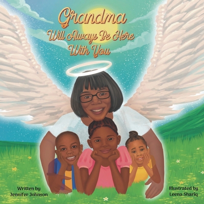 Grandma Will Always Be Here With You B0CZ3YJBJ4 Book Cover