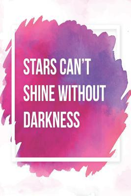 Stars Can´t Shine Without Darkness: Ein Tagebuc... [German] 1077952104 Book Cover