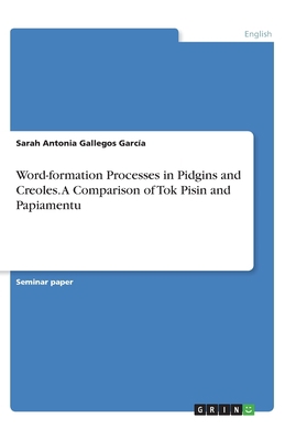 Word-formation Processes in Pidgins and Creoles... 3346020010 Book Cover