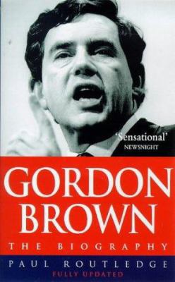 Gordon Brown : The Biography 0671015656 Book Cover