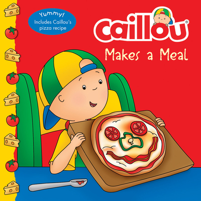 Caillou Makes a Meal 289718258X Book Cover