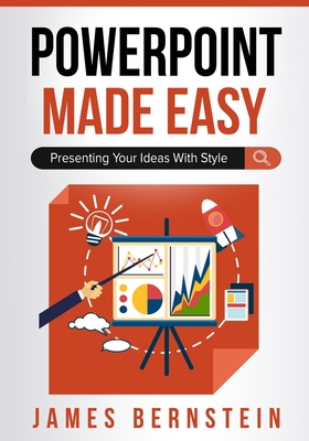 PowerPoint Made Easy: Presenting Your Ideas Wit... 1698139276 Book Cover