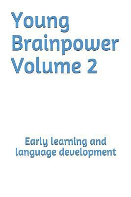 Young Brainpower Volume 2: Early learning and l... 1719359989 Book Cover