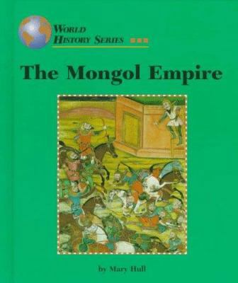 The Mongol Empire (World History) 1560063122 Book Cover