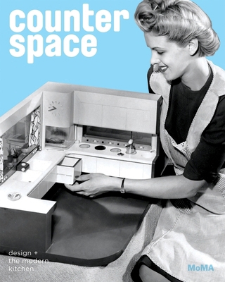 Counter Space: Design and the Modern Kitchen B00BG70IBC Book Cover