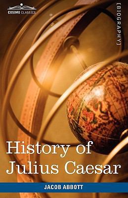 History of Julius Caesar: Makers of History 1605208388 Book Cover