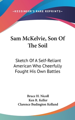 Sam McKelvie, Son of the Soil: Sketch of a Self... 1104845113 Book Cover