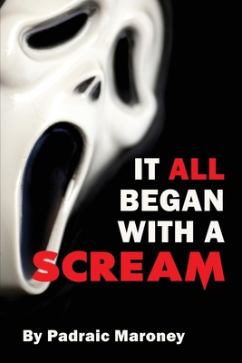 It All Began With A Scream 162933779X Book Cover