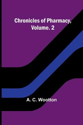 Chronicles of Pharmacy, Vol. 2 9367248849 Book Cover