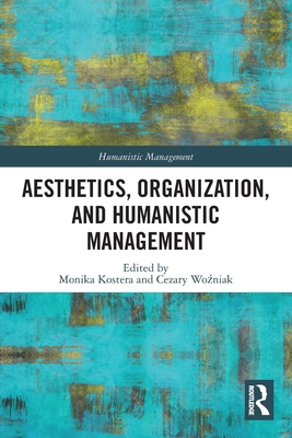 Aesthetics, Organization, and Humanistic Manage... 0367550105 Book Cover