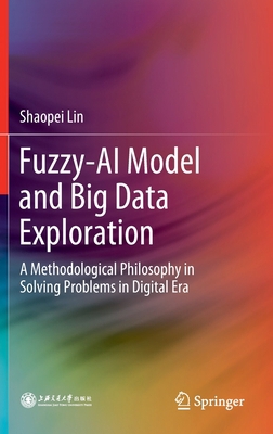 Fuzzy-AI Model and Big Data Exploration: A Meth... 3662563371 Book Cover