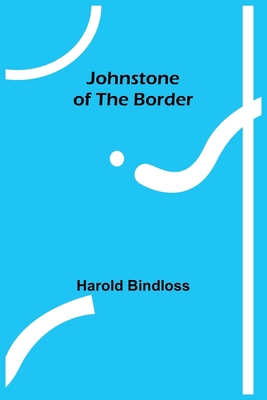 Johnstone of the Border 9356376352 Book Cover