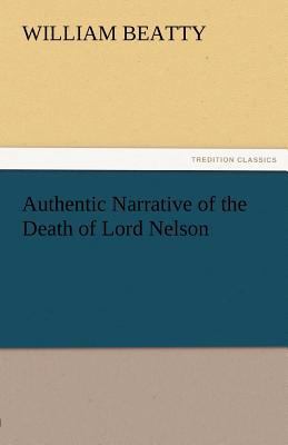 Authentic Narrative of the Death of Lord Nelson 3842477864 Book Cover