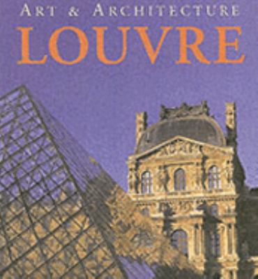 Art and Architecture: Louvre 3833119438 Book Cover
