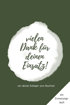 Ein Erinnerungsbuch von deinen Kollegen zum Abs... [German] 1706504721 Book Cover