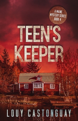 Teen's Keeper: A Maine Mystery Series Book IV B08FP4W6RN Book Cover