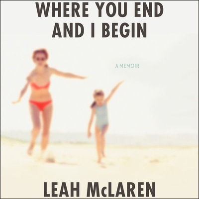 Where You End and I Begin: A Memoir B09T2PV8DS Book Cover