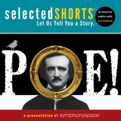 Selected Shorts: Poe! 1934033162 Book Cover