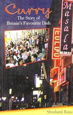 Curry: The Story Of Britain'S Favourite Dish 8129117606 Book Cover